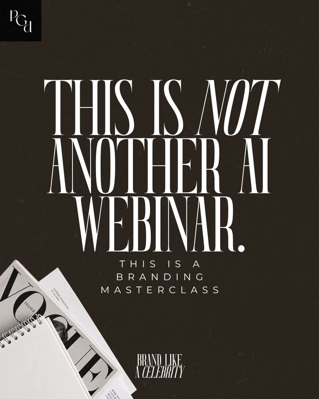 Dark campaign frame reading this is not another AI webinar, with magazines styled in the corner